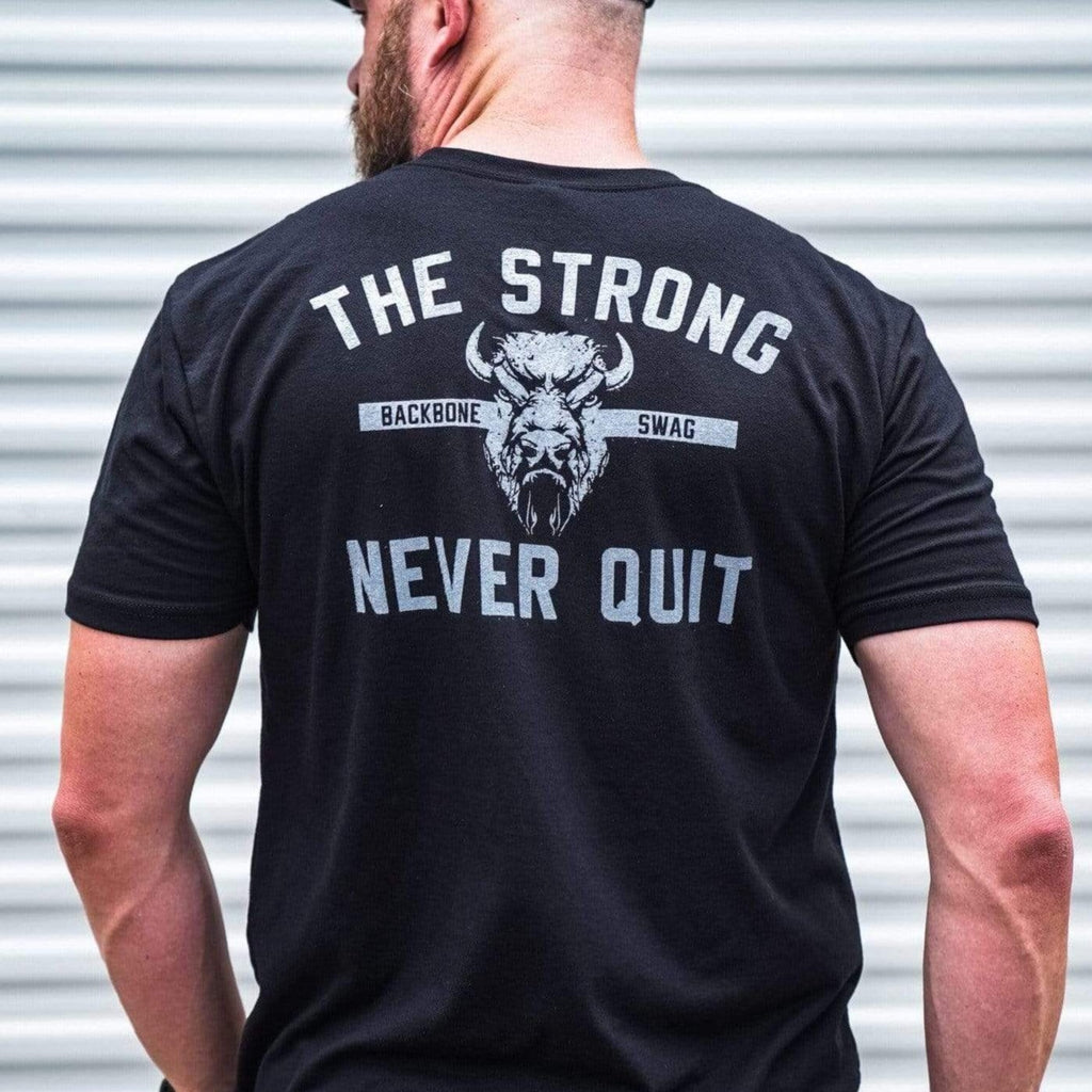 The Strong Never Quit - Black
